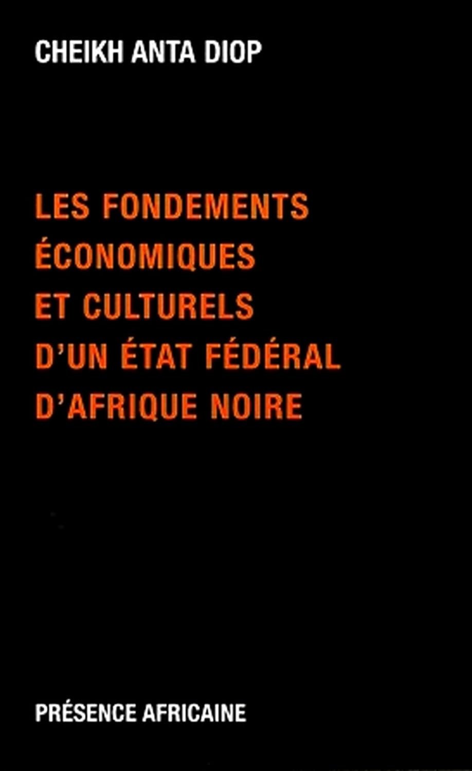 Les fondements économiques et culturels d'un état fédéral d'Afrique Noire