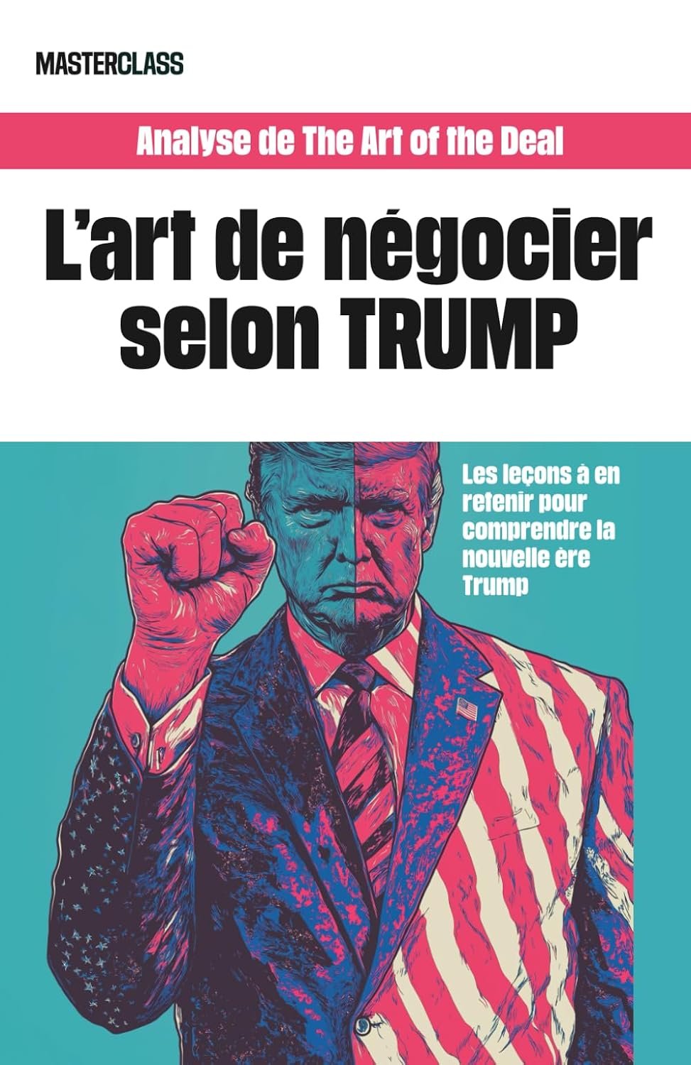 L'Art de négocier selon Trump – Analyse de The Art of the Deal